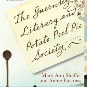 The Guernsey Literary and Potato Peel Pie Society