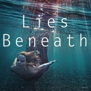 Lies Beneath
