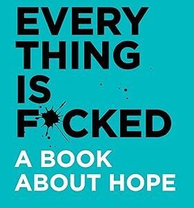 Everything Is F*cked