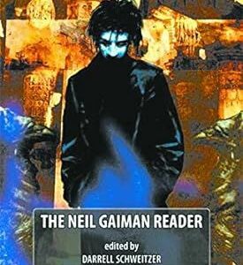 The Neil Gaiman Reader