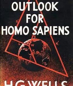 The Outlook For Homo Sapiens