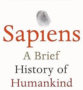 Sapiens: A Brief History of Humankind