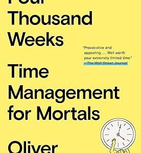 Four Thousand Weeks