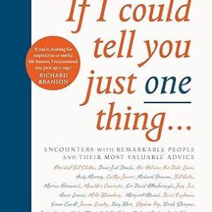 If I Could Tell You Just One Thing