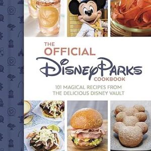 The Official Disney Parks Cookbook