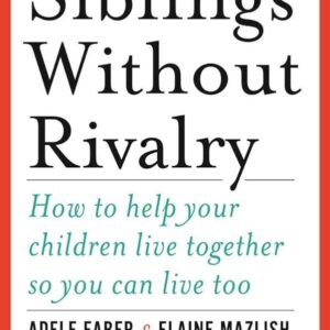 Siblings Without Rivalry